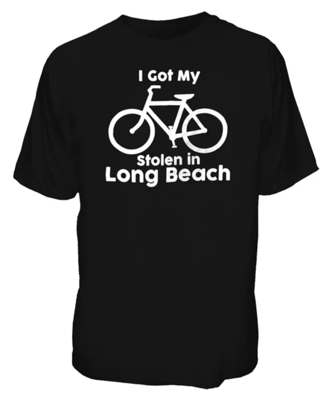 My Bike Got Stolen in Long Beach and All I Got Was This Stupid Shirt